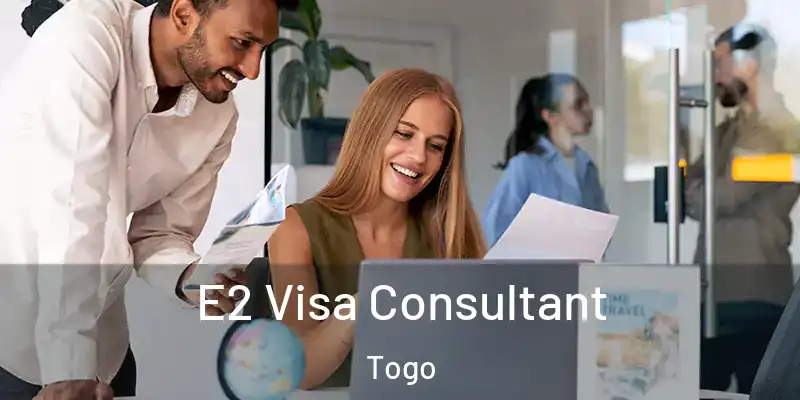  E2 Visa Consultant Togo