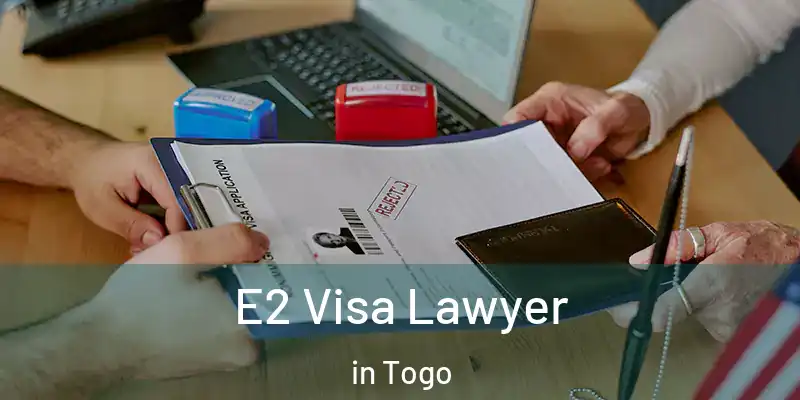  E2 Visa Lawyer in Togo