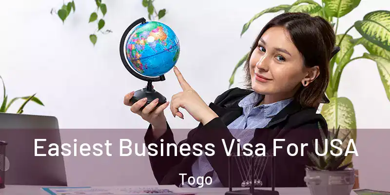  Easiest Business Visa For USA Togo