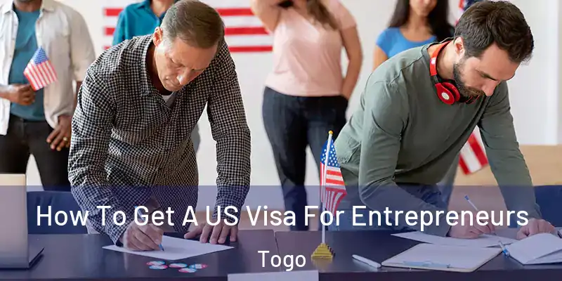  How To Get A US Visa For Entrepreneurs Togo