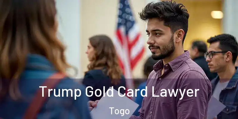  Trump Gold Card Lawyer Togo
