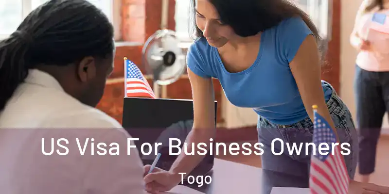  US Visa For Business Owners Togo