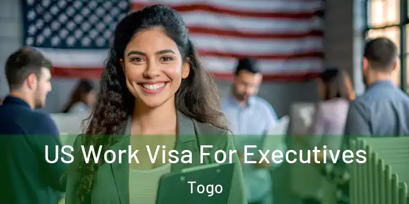  US Work Visa For Executives Togo